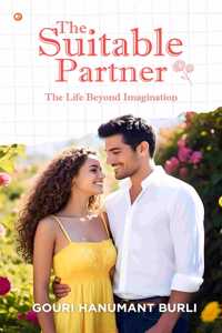The Suitable Partner - The Life Beyond Imagination