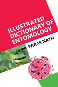 Illustrated Dictionary Of Entomology
