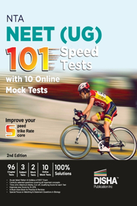 NTA NEET (UG) 101 Speed Tests with 10 Online Mock Tests 2nd Edition 96 Chapter Tests + 3 Subject Tests + 2 Mock Tests + 10 Online Mock Tests Physics, Chemistry, Biology, PCB Optional Questions Question Bank 100% Solutions