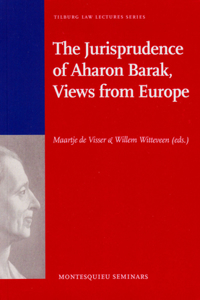 The Jurisprudence of Aharon Barak, Views from Europe