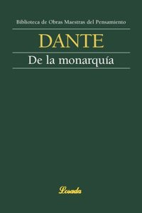 de la Monarquia (Biblioteca de Obras Maestras del Pensamiento)