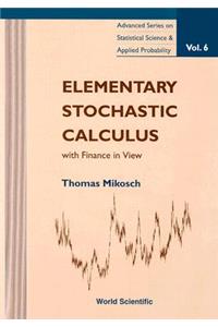 Elementary Stochastic Calculus, with Finance in View