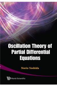 Oscillation Theory Of Partial Differential Equations