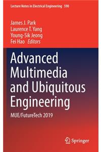 Advanced Multimedia and Ubiquitous Engineering