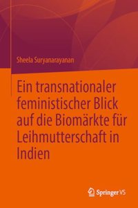 Ein transnationaler feministischer Blick auf die Biomärkte für Leihmutterschaft in Indien