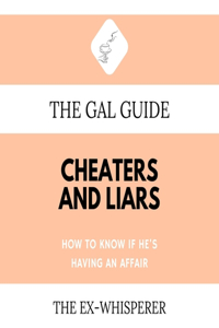 Gal Guide to Cheaters and Liars