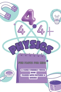 444+ Physics Fun Facts for Kids