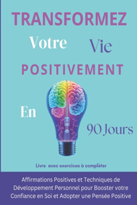90 Jours Pour Transformer Votre VIE