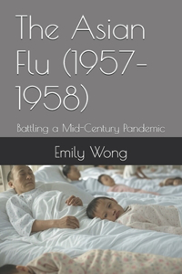 The Asian Flu (1957-1958)