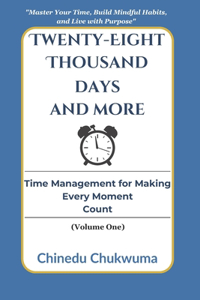 Twenty-Eight Thousand Days And More