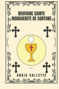 Neuvaine Sainte Marguerite de Cortone