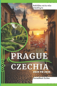 Activities not to miss traveling to Prague Czechia 2024 to 2025