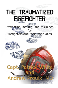 Traumatized Firefighter