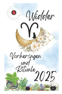 Widder Vorhersagen und Rituale 2025