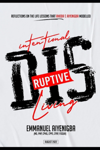 Intentional Disruptive Living