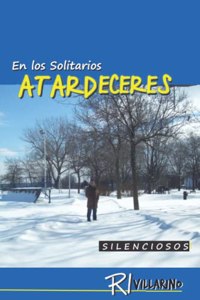 los Solitarios Atardeceres Silenciosos