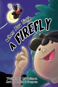 When You Tickle a Firefly