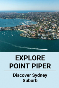 Explore Point Piper