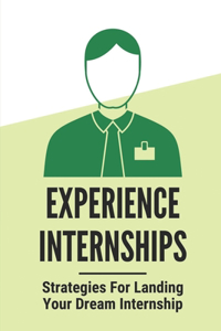 Experience Internships