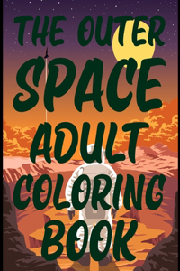 The Outer Space Adult Coloring Book