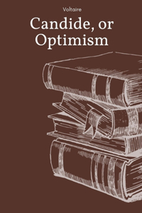 Candide, or Optimism by Voltaire