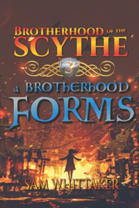 A Brotherhood Forms