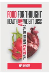 Food for Thought, Health and Weight Loss