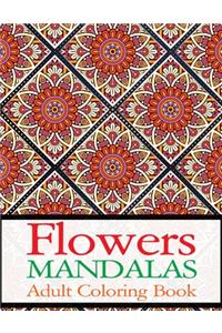 Flowers Mandalas Adult Coloring Book