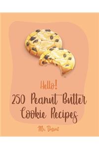 Hello! 250 Peanut Butter Cookie Recipes