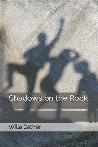 Shadows on the Rock