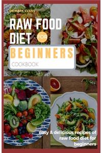 Raw Food Diet for Beginners Cookbook