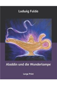 Aladdin und die Wunderlampe: Large Print