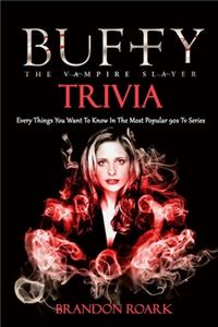 Buffy The Vampire Slayer Trivia