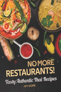 No More Restaurants!