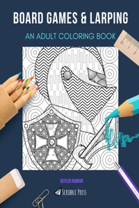 Board Games & Larping