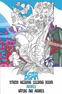 Stress Relieving Coloring Books Nature and Animals - Animals - Bear