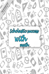 Scholastic Success with Math