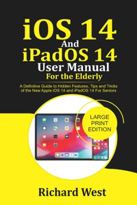iOS 14 And iPADOS 14 User Manual For The Elderly