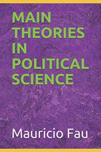 Main Theories in Political Science