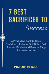 7 Best Sacrifices To Success