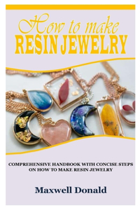 How to Make Resin Jewelry