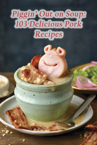 Piggin' Out on Soup