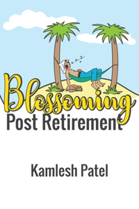 Blossoming Post Retirement