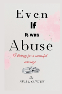 Even If It was Abuse