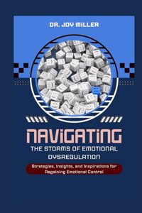 Navigating the Storms of Emotional Dysregulation