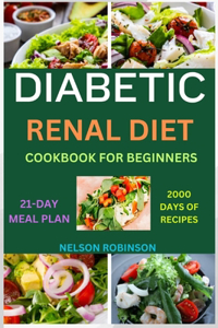 Diabetic Renal Diet Cookbook for Beginners