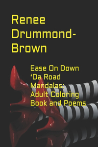 Ease On Down 'Da Road Mandalas