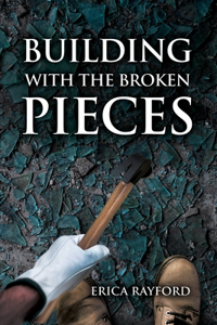 Building Up With The Broken Pieces