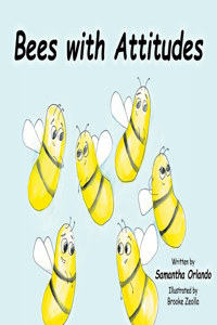 Bees with Attitudes