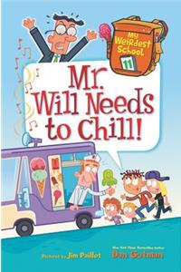 Mr. Will Needs to Chill!